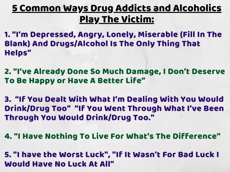 5 Most Common Ways Drug Addicts and Alcoholics Play The Victim